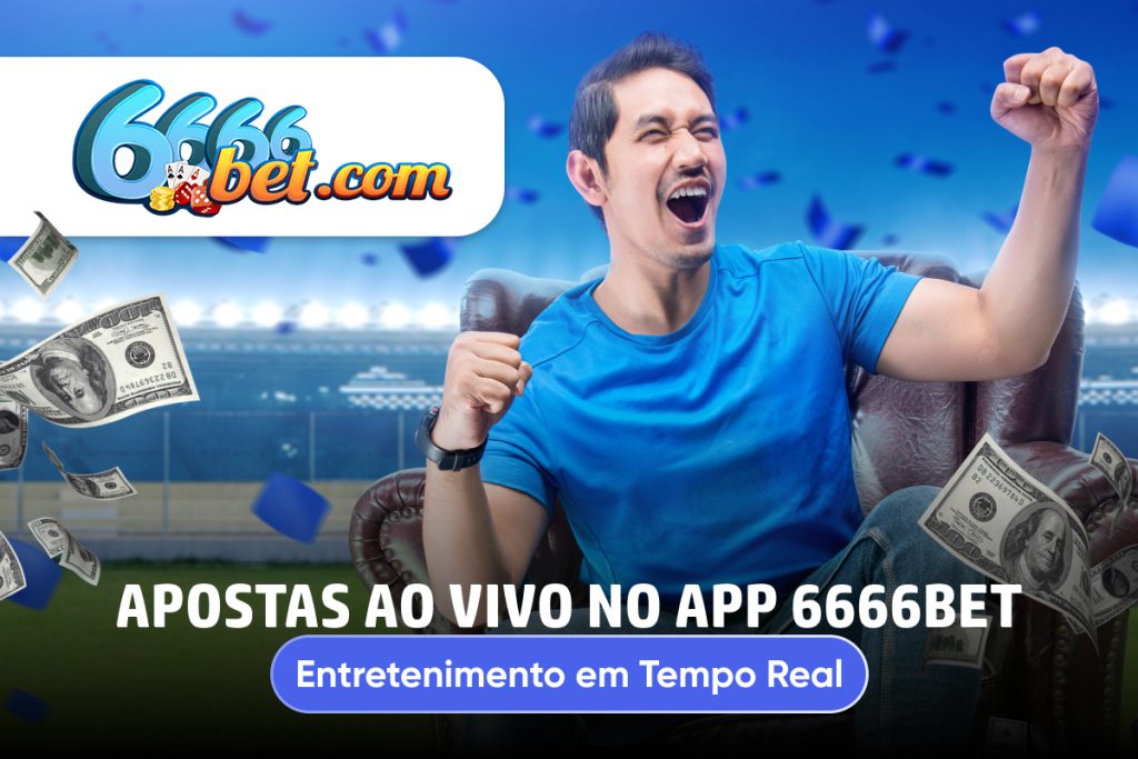 Apostas ao Vivo no App 6666Bet: Entretenimento em Tempo Real